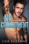 [Capital Kingsmen 01] • No Commitment · A Secret Baby Second Chance Romance